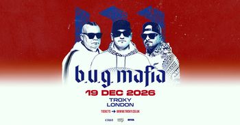 b.u.g. mafia at Troxy on 19 December 2026 gig poster