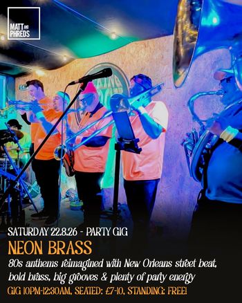 NEON BRASS at Matt and Phreds on 22 August 2026 gig poster