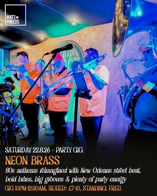 NEON BRASS at Matt and Phreds on 22 August 2026 gig poster