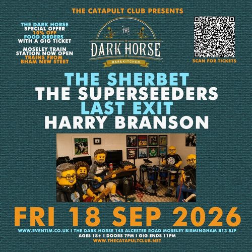 THE DARK HORSE THE SUPERSEEDERS, HARRY BRANSON, Last Exit, SHERBETS at The Dark Horse on 18 September 2026 gig poster