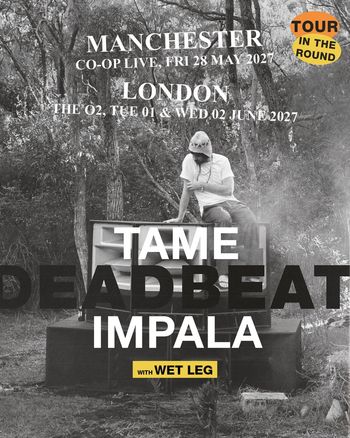 Tame Impala with Wet Leg - Tour In The Round Tame Impala, Wet Leg june 2027 tour poster