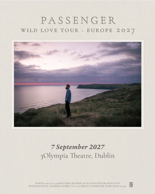 PASSENGER - WILD LOVE TOUR - EUROPE 2027 Passenger at 3Olympia Theatre on 7 September 2027 gig poster