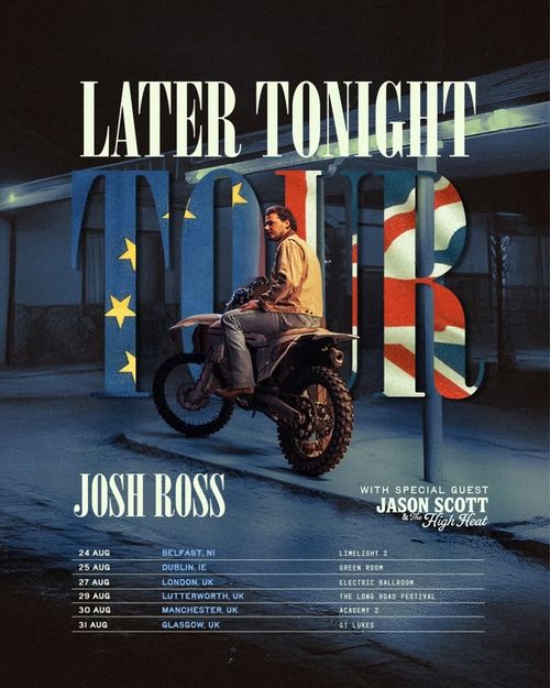 Later Tonight Tour Josh Ross, Jason Scott & The High Heat august 2026 tour poster