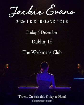 Jackie Evans 2026 UK & IRELAND TOUR Jackie Evans at The Workmans Club on 4 December 2026 gig poster