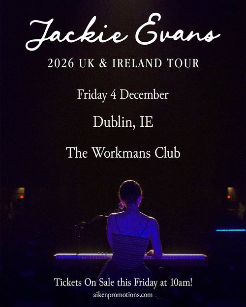 Jackie Evans 2026 UK & IRELAND TOUR Jackie Evans at The Workmans Club on 4 December 2026 gig poster