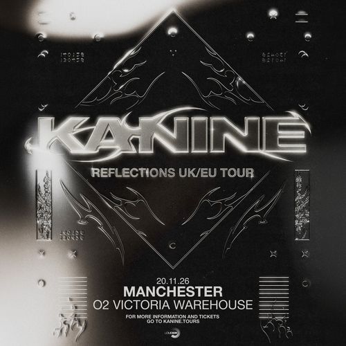 KANINE - REFLECTIONS UK/EU TOUR Kanine at O2 VICTORIA WAREHOUSE on 20 November 2026 gig poster