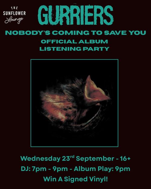 Gurriers - Nobody's Coming to Save You Official Album Listening Party Gurriers at The Sunflower Lounge on 23 September 2026 gig poster