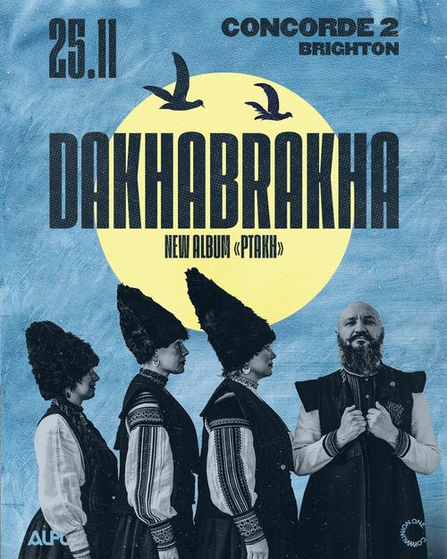 DakhaBrakha - New Album «Ptakh» DakhaBrakha at Concorde 2 on 25 November 2026 gig poster