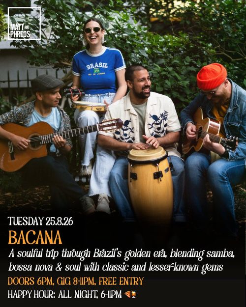 BACANA at Matt and Phreds on 25 August 2026 gig poster