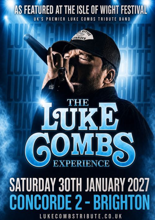 THE LUKE COMBS EXPERIENCE at CONCORDE 2 on 30 January 2027 gig poster