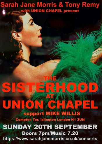 THE SISTERHOOD at UNION CHAPEL Mike Willis, Sarah Jane Morris & Tony Remy at Union Chapel on 20 September 2026 gig poster