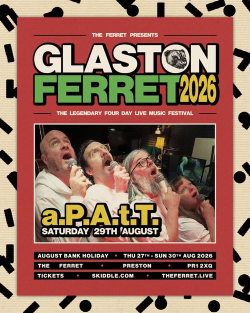 GLASTON FERRET 2026 a.P.A.t.T. at The Ferret on 29 August 2026 gig poster