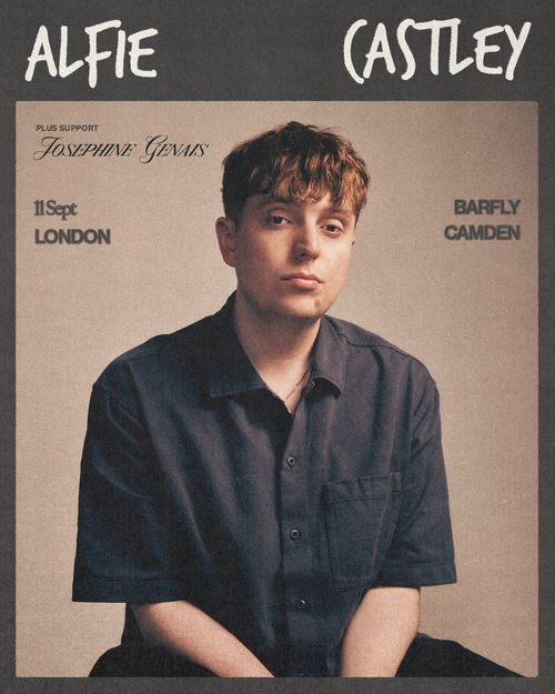 ALFIE CASTLEY Josephine Genais at BARFLY on 11 September 2026 gig poster