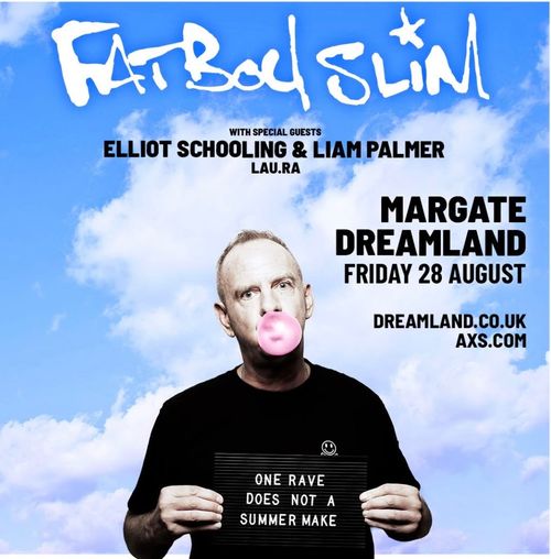 FATBOY SLIM Elliot Schooling, Liam Palmer, lau.ra at Dreamland on 28 August 2026 gig poster