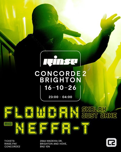 FLOWDAN AND NEFFA-T Flowdan, SKALAH, JUST JANE, Neffa-T at Concorde 2 on 16 October 2026 gig poster