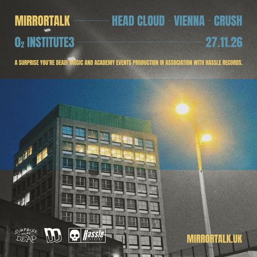 MIRRORTALK Vienna, Crush, Head Cloud at O2 INSTITUTE3 on 27 November 2026 gig poster