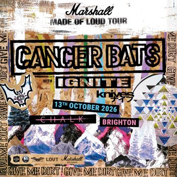CANCER BATS with IGNITE & Knives Ignite, Knives, Cancer Bats at CHALK on 13 October 2026 gig poster