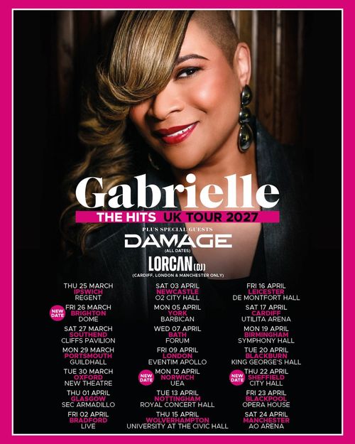 Gabrielle THE HITS UK TOUR 2027 Gabrielle, LORCAN (DJ), DAMAGE, Damage, Damage S.F.P. march 2027 to april 2027 tour poster