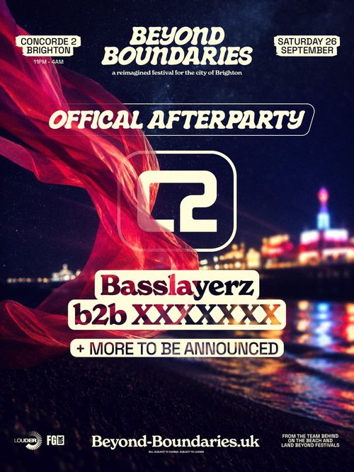 BEYOND BOUNDARIES OFFICAL AFTERPARTY Basslayerz, b2b XXXXXXXX, XXXXXXX at Concorde 2 on 26 September 2026 gig poster