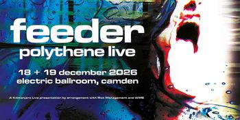 feeder polythene live Feeder december 2026 tour poster