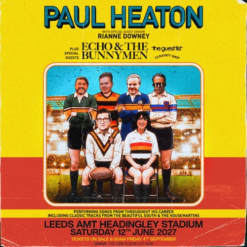 PAUL HEATON Rianne Downey, Echo & the Bunnymen at Leeds AMT Headingley Stadium on 12 June 2027 gig poster