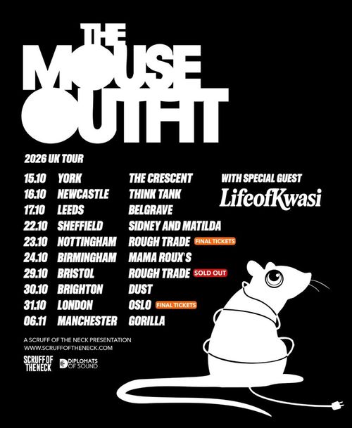 The Mouse Outfit 2026 UK Tour The Mouse Outfit, LifeofKwasi october 2026 to november 2026 tour poster