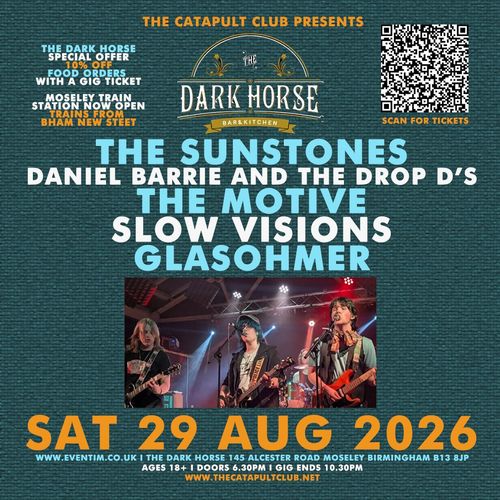 THE DARK HORSE CHEAPSIDE, GLASOHMER, SLOW VISIONS, DANIEL BARRIE AND THE DROP D'S, The Motive, The Sunstones at The Dark Horse on 29 August 2026 gig poster
