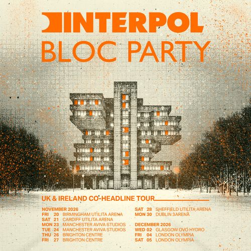 Interpol Bloc Party UK & Ireland Co-Headline Tour Bloc Party, Heartworms, Interpol november 2026 to december 2026 tour poster