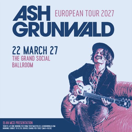 ASH GRUNWALD EUROPEAN TOUR 2027 Ash Grunwald at THE GRAND SOCIAL on 22 March 2027 gig poster