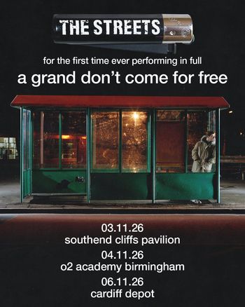 The Streets for the first time ever performing in full a grand don't come for free The Streets november 2026 tour poster