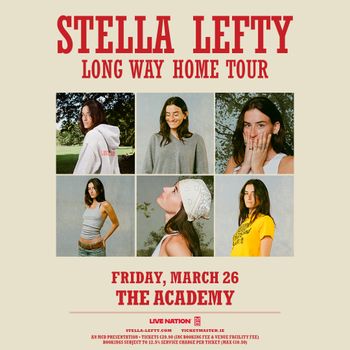 STELLA LEFTY LONG WAY HOME TOUR STELLA LEFTY at THE ACADEMY on 26 March 2027 gig poster