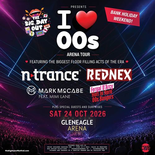 I ❤️ 00s Arena Tour Fergal D'Arcy, Mark McCabe feat. Mimi Lane, N‐Trance, Rednex at GLENEAGLE ARENA on 24 October 2026 gig poster