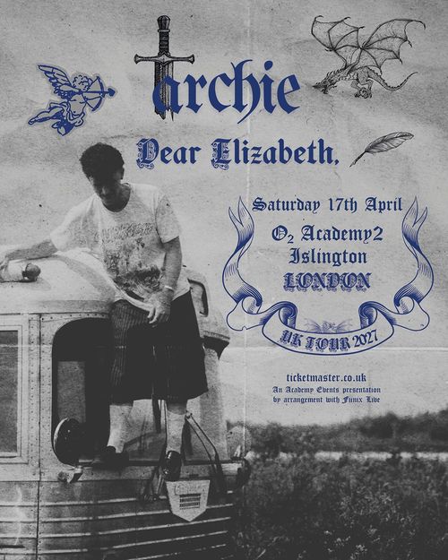 Archie - Dear Elizabeth ARCHIE at O2 Academy2 Islington on 17 April 2027 gig poster
