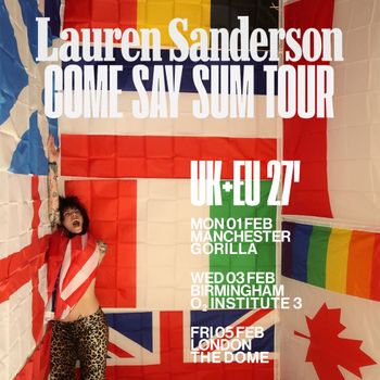 Lauren Sanderson COME SAY SUM TOUR Lauren Sanderson at O2 Institute 3 on 3 February 2026 gig poster