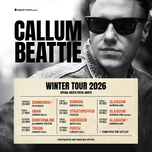 Callum Beattie - Winter Tour 2026 Pistol Daisys, Callum Beattie november 2026 to december 2026 tour poster