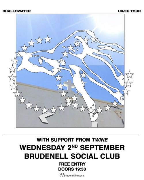 SHALLOWATER UK/EU TOUR Shallowater, Twine at BRUDENELL SOCIAL CLUB on 2 September 2026 gig poster