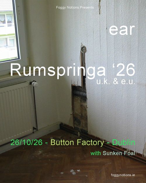 ear Rumspringa ‘26 u.k. & e.u. Sunken Foal, ear at Button Factory on 26 October 2026 gig poster