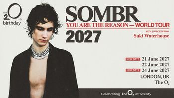 SOMBR - You Are The Reason - World Tour 2027 Suki Waterhouse, sombr june 2027 tour poster