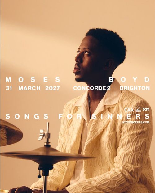 Moses Boyd - Songs for Sinners Moses Boyd at Concorde 2 on 31 March 2027 gig poster