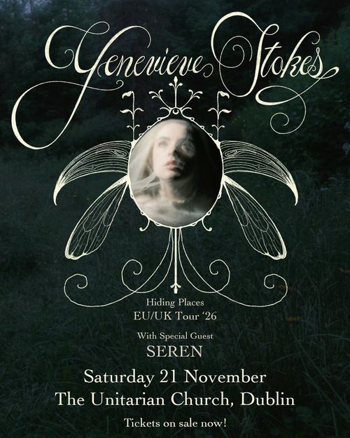Genevieve Stokes - Hiding Places EU/UK Tour '26 Genevieve Stokes, SEREN at The Unitarian Church on 21 November 2026 gig poster