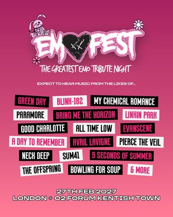 EMO FEST - The Greatest Emo Tribute Night Bring Me the Horizon, Linkin Park, My Chemical Romance, Green Day, The Offspring, Neck Deep, blink-182, Avril Lavigne, Sum 41, EvanScene, Bowling for Soup, All Time Low, Pierce the Veil, Good Charlotte, Paramore, A Day to Remember, 5 Seconds of Summer at O2 Forum Kentish Town on 27 February 2027 gig poster