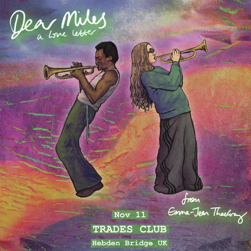 Dear Miles a love letter Emma-Jean Thackray at TRADES CLUB on 11 November 2026 gig poster