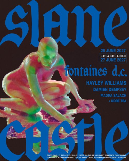 Slane Castle Fontaines D.C., Madra Salach, Damien Dempsey, Hayley Williams, More TBA june 2027 tour poster