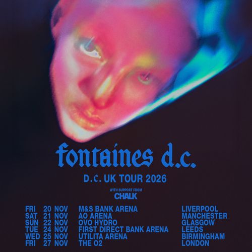 fontaines d.c. D.C. UK TOUR 2026 Fontaines D.C., Chalk november 2026 tour poster