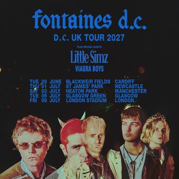 fontaines d.c. D.C. UK TOUR 2027 Viagra Boys, Little Simz, Fontaines D.C. at London Stadium on 9 July 2027 gig poster