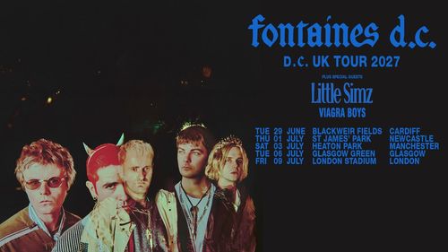 fontaines d.c. D.C. UK TOUR 2027 Viagra Boys, Little Simz, Fontaines D.C. june 2027 to july 2027 tour poster