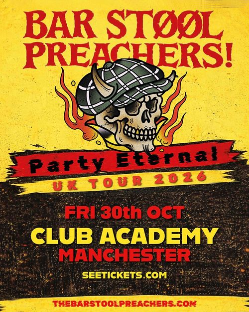 BAR STØØL PREACHERS! Party Eternal UK Tour 2026 BAR STØØL PREACHERS! at CLUB ACADEMY on 30 October 2026 gig poster
