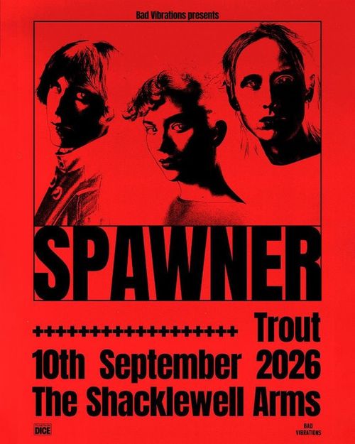 SPAWNER at The Shacklewell Arms on 10 September 2026 gig poster