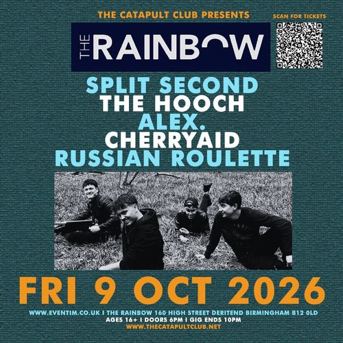 THE RAINBOW RUSSIAN ROULETTE, Split Second, CHERRYAID, ALEX, Hooch at The Rainbow on 9 October 2026 gig poster