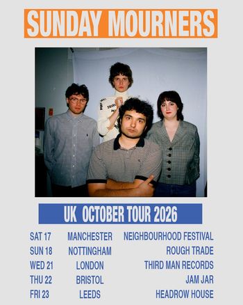 SUNDAY MOURNERS UK OCTOBER TOUR 2026 Sunday Mourners at Third Man Records on 21 October 2026 gig poster